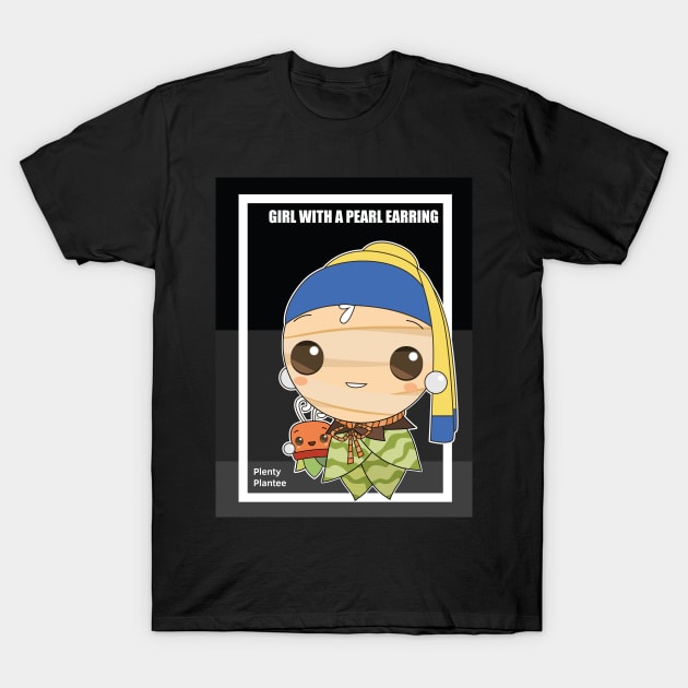 Arty-Plantee Girl with a Pearl Earring T-Shirt by Plenty Plantee